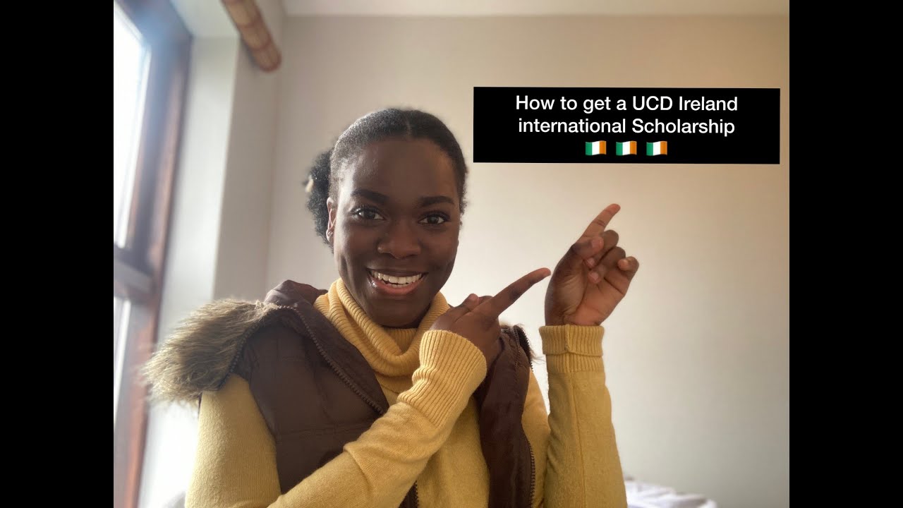How to get a UCD Ireland International Scholarship in 2022
