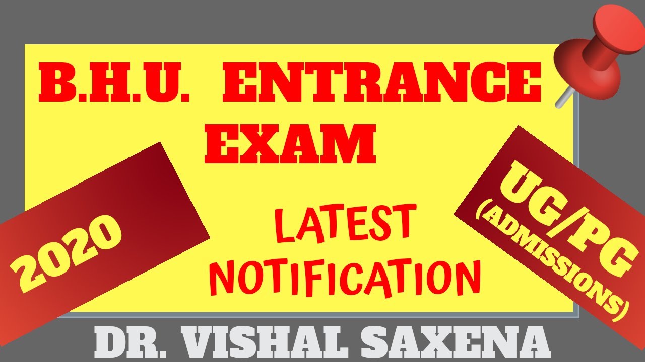 B.H.U. ENTRANCE EXAMS LATEST NOTIFICATION