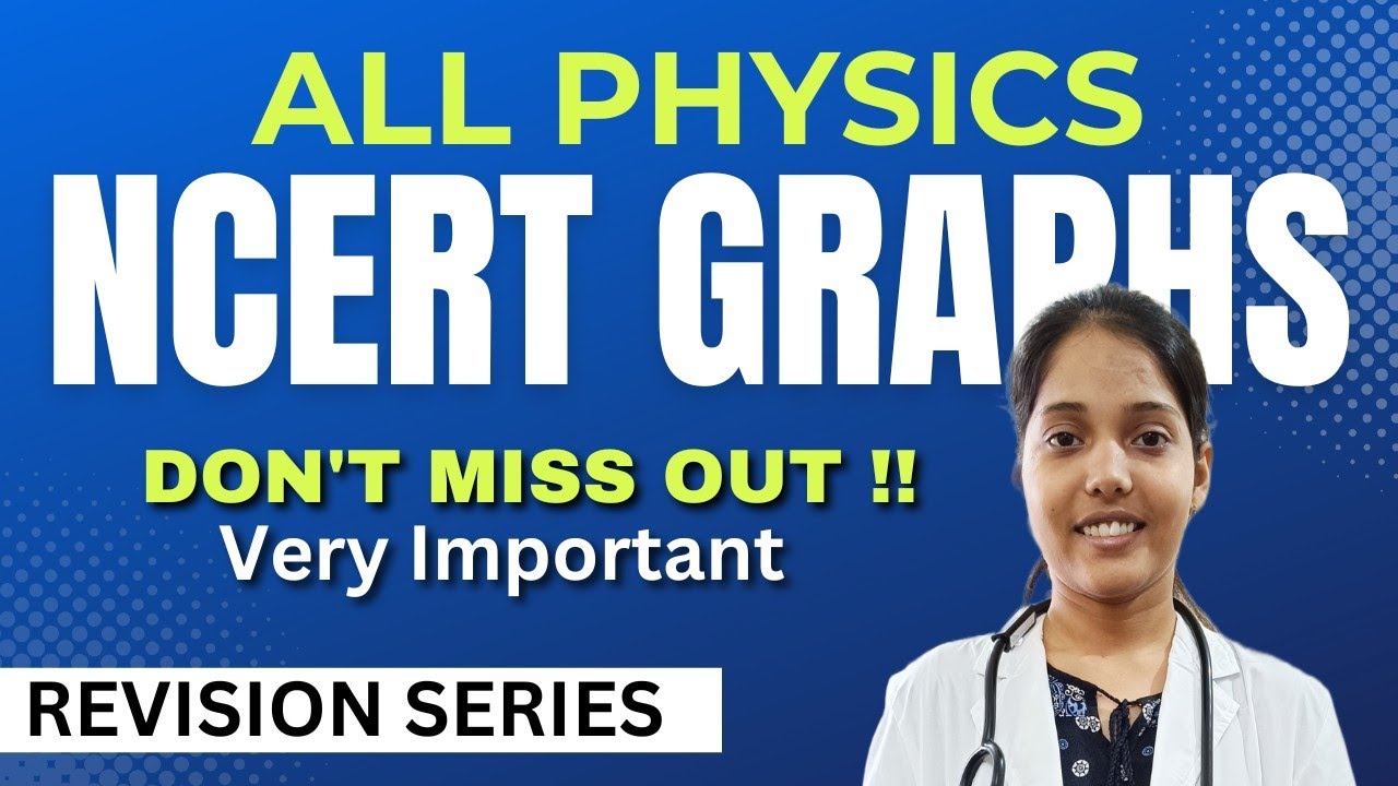 Don&rsquo;t miss these graphs || Physics NCERT graphs || Revision series #neet2023 #physics