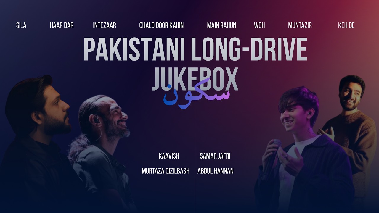 ALL PAKISTANI MUSIC JUKEBOX | MURTAZA QIZILBISH | KAAVISH | SAMAR JAFRI | ABDUL HANNAN