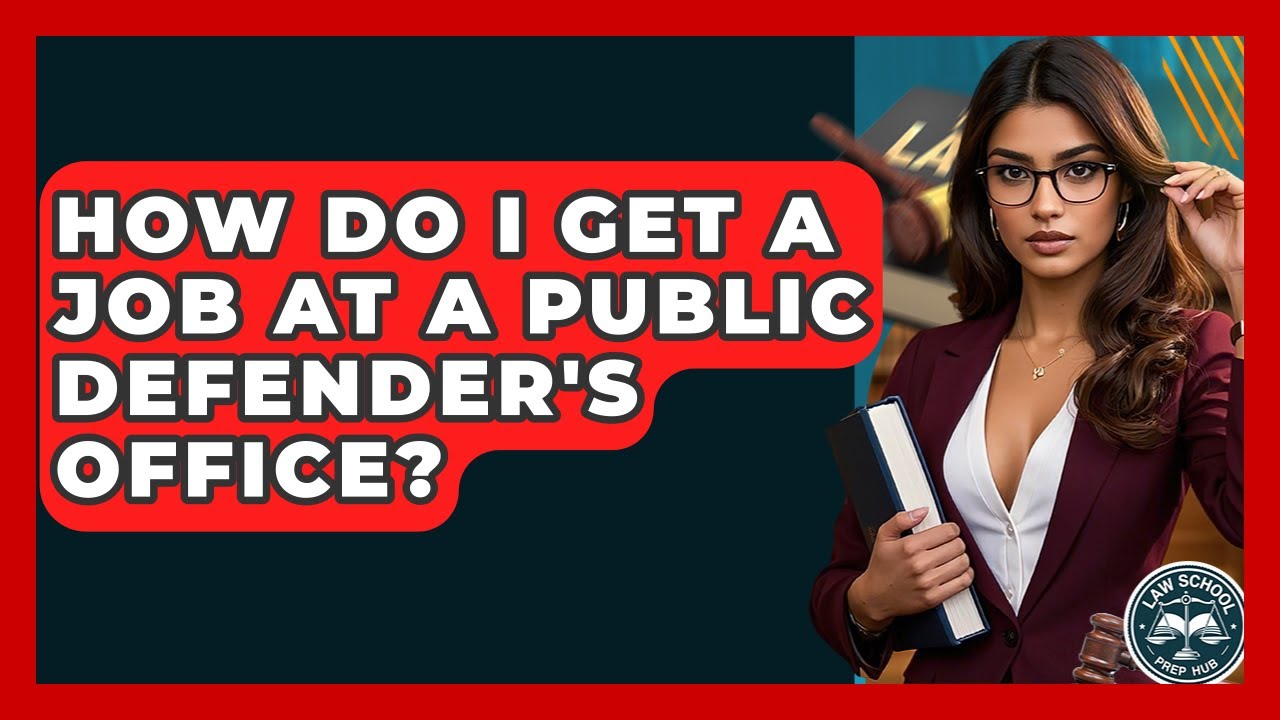 How Do I Get A Job At A Public Defender's Office? - Law School Prep Hub