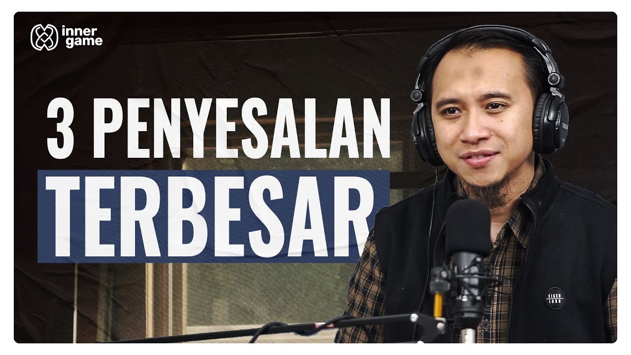 Dengarkan Sebelum Terlambat❗️Tiga Penyesalan Terbesar - Sonny Abi Kim | Inner Game Series #18