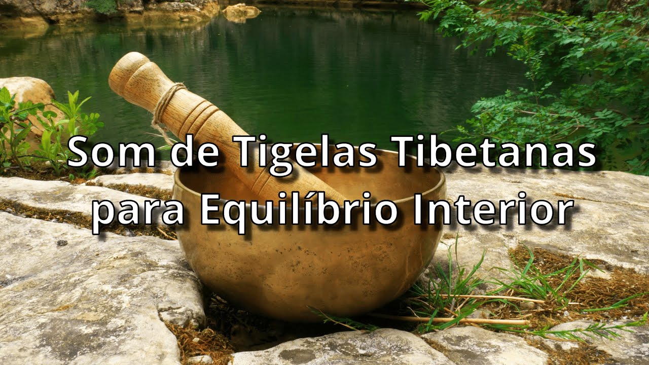 Tigelas Tibetanas | Presença, Equilíbrio e Paz ( Sinos Tibetanos )