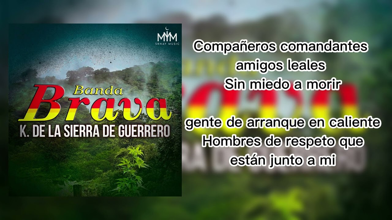 K-De La Sierra De Guerrero-Banda Brava(letra oficial)