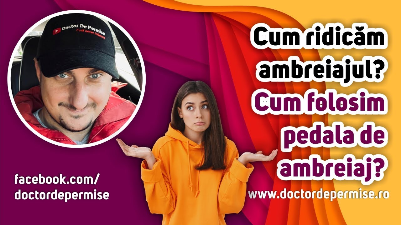 Cum ridicăm ambreiajul? Cum folosim pedala de ambreiaj?