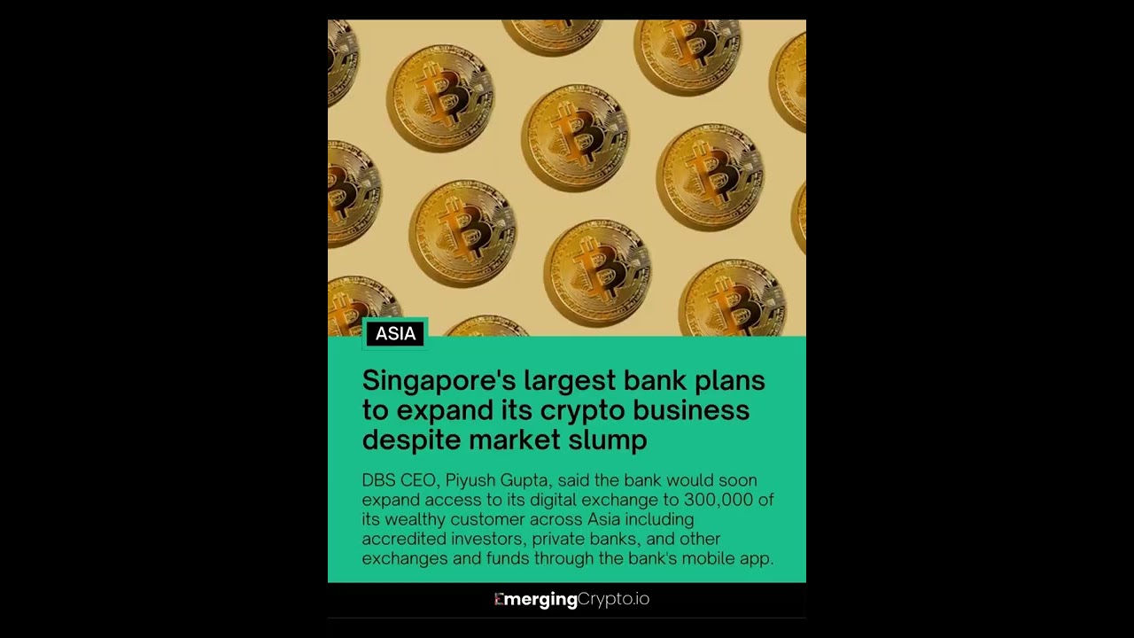 Singapore's largest bank plans to expand its crypto business despite market slump