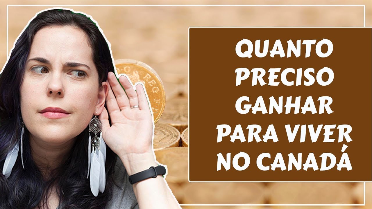 QUAL O SALÁRIO IDEAL PARA EU ME MANTER NO CANADÁ
