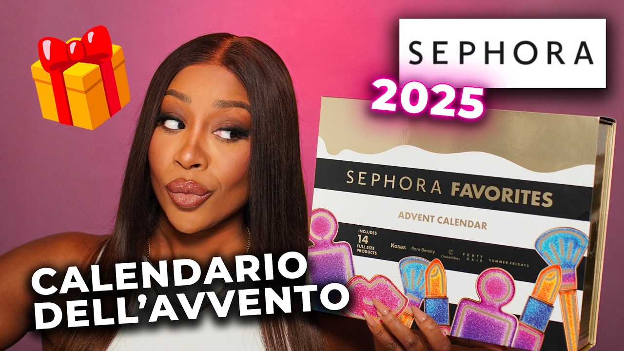 SARÀ DARK SKIN APPROVED ... ? CALENDARIO DELL'AVVENTO SEPHORA FAVORITES 2025 🎁