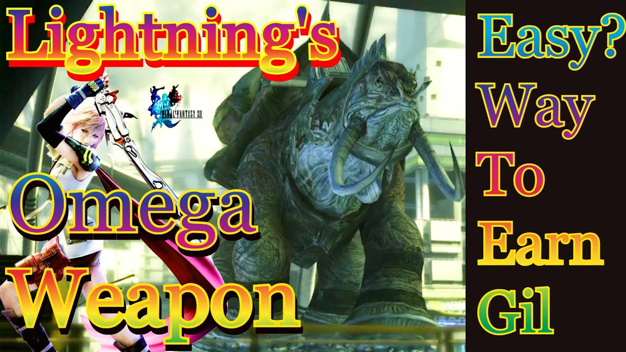 Final Fantasy 13-  Making Lightning's Omega Weapon in Chap 11/ Easy? way to earn Gil/ Leviatan Plaza