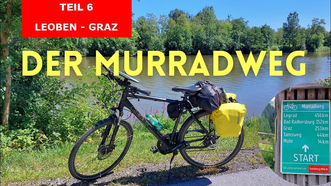 🚴‍♂️Von Leoben bis Graz - DER MURRADWEG - Teil 6