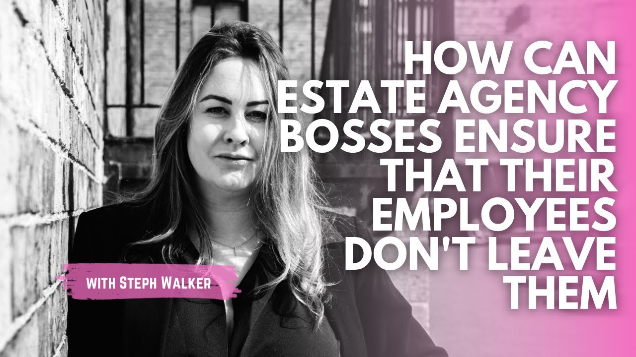 How can Estate Agency bosses ensure that their employees don't leave them
