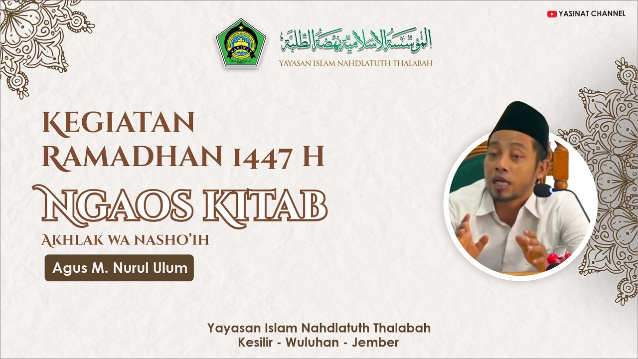 🔴PENGAOSAN KITAB AKHLAK WA NASHO'IH OLEH AGUS M. NURUL ULUM | 12 RAMADHAN 1447 H