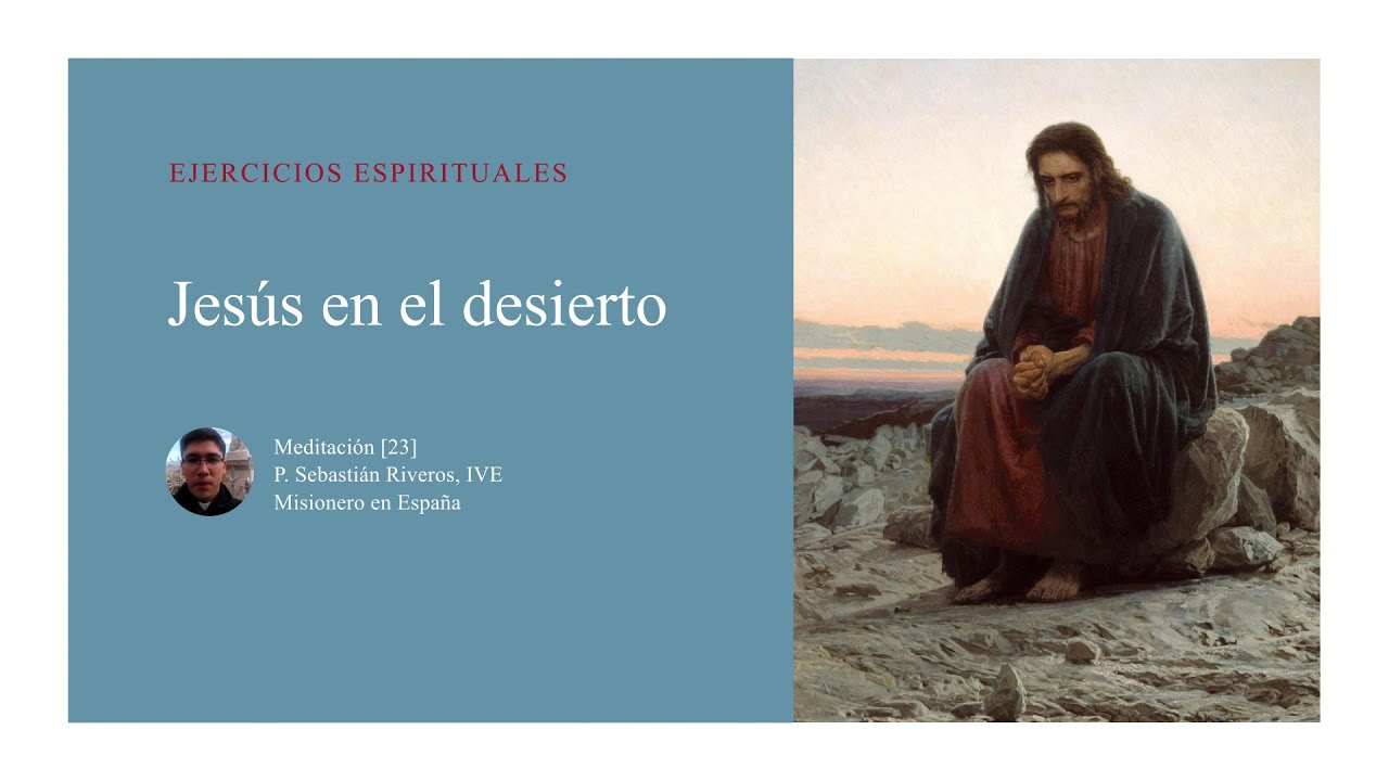 Dia 33 - Meditación 23 - Jesús en el desierto
