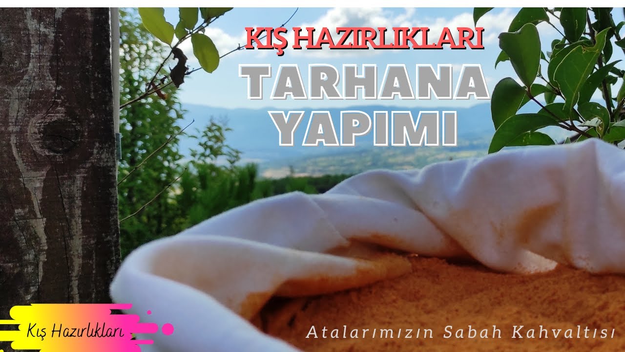 ИЗГОТОВЛЕНИЕ ТАРХАНЫ / Natural Home Tarhana с продуктами, собранными с полей