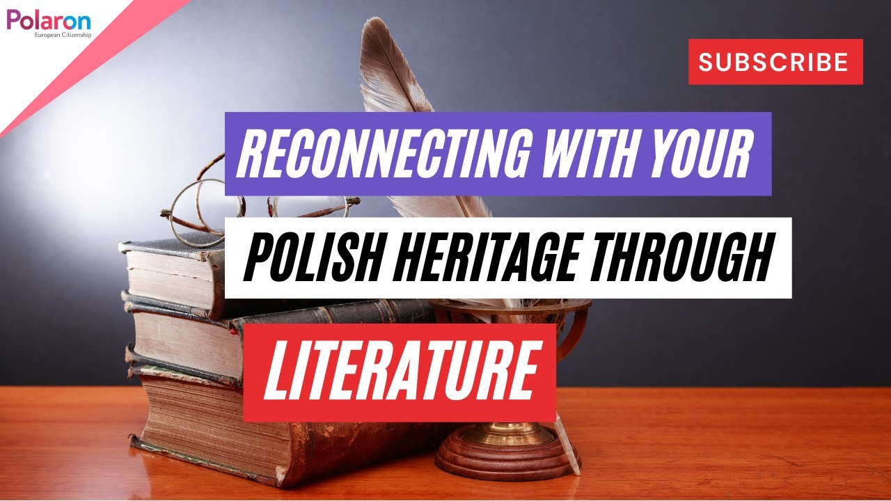 Reconnecting with Your Polish Heritage Through Polish LITERATURE