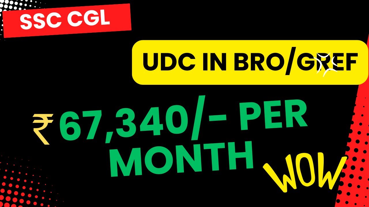 UDC SALARY -Rs. 67,340/- PER MONTH IN GREF/BRO THROUGH SSC CGL (SALARY SLIP)