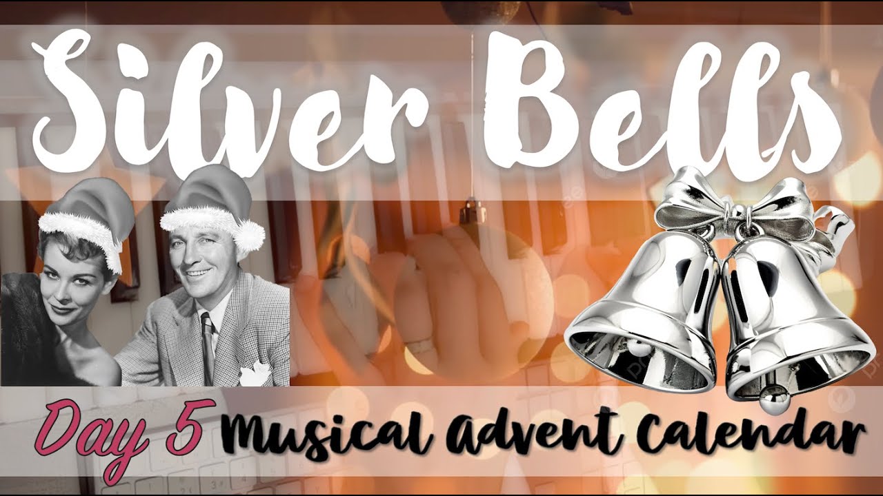 Silver Bells - Piano and organ - Musical Advent Calendar: Day 5