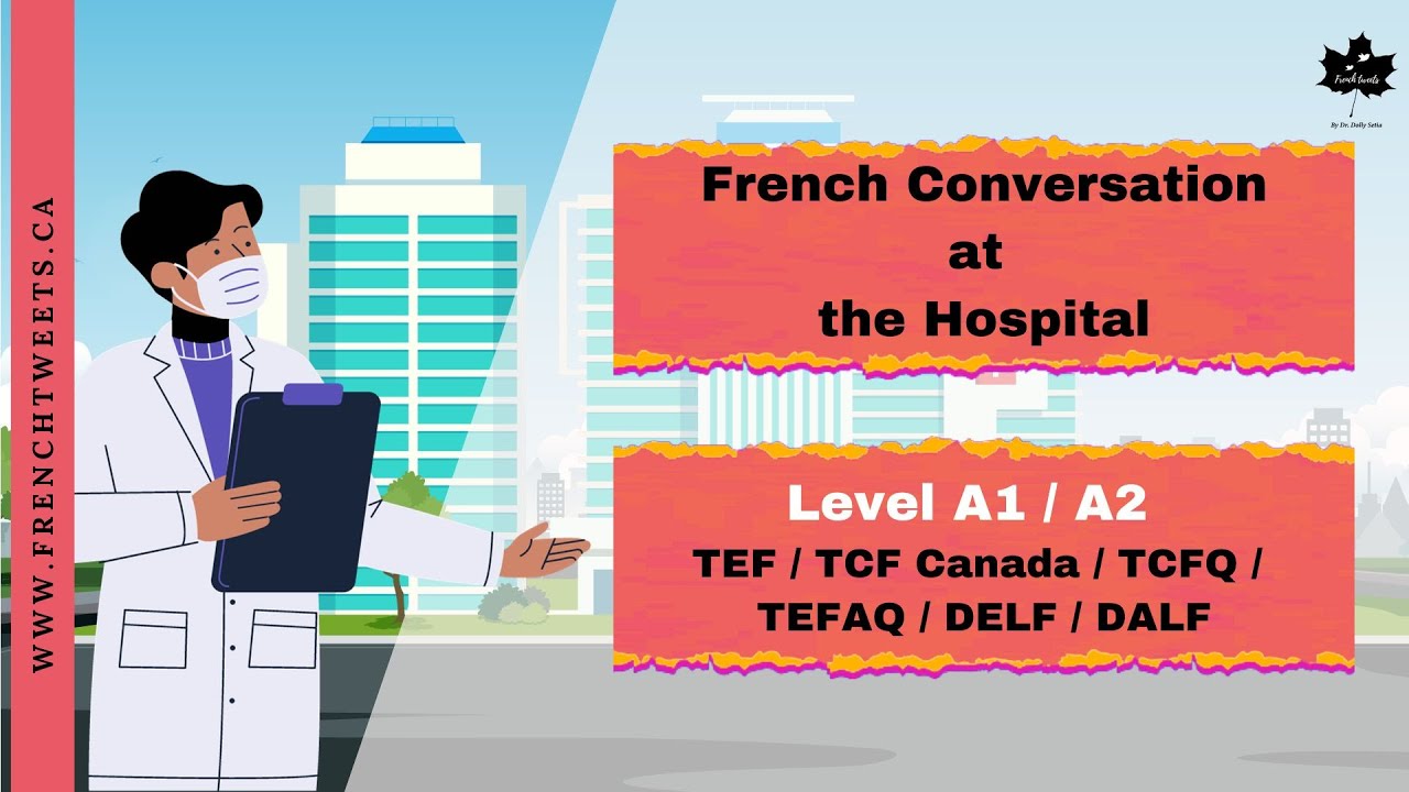 Easy French Conversation at the Hospital  I  Level A1/A2  I  Hospital Vocabulary I French tweets