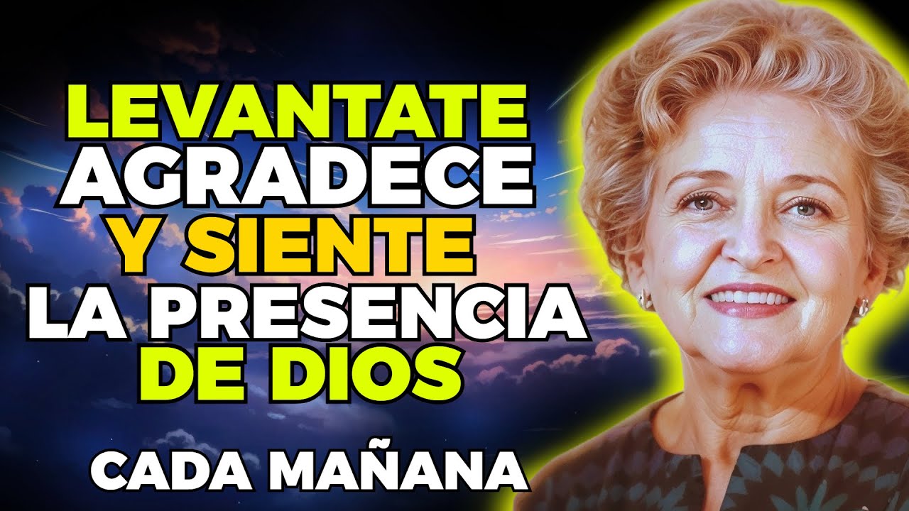 LEVANTATE, AGRADECE Y SIENTE LA PRESENCIA DE DION CON ESTAS PODEROSAS AFIRMACIONES | CONNY MÉNDEZ