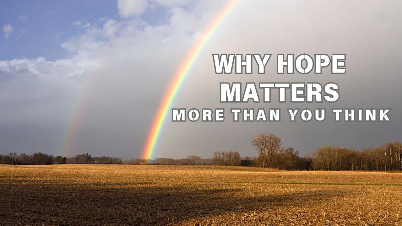 Understanding the Psychology of Hope | Why It Matters
