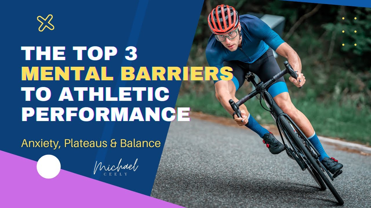 Sport Psychology Tips | The Top 3 Mental Barriers to Athletic Performance