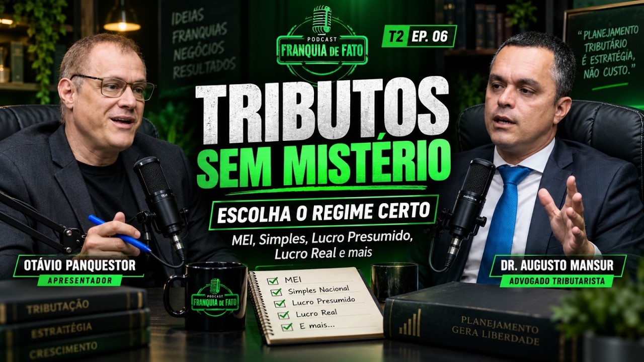 Temporada 2 Ep. 6 -  Tributos sem Mist&eacute;rio: Como Escolher o Regime Certo e Proteger Seu Neg&oacute;cio