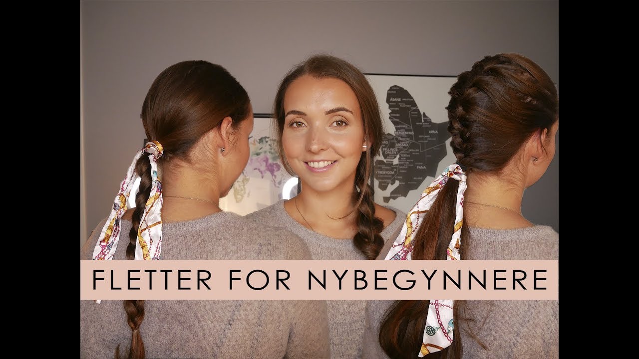 FOR NYBEGYNNERE: Enkle fletter | Seline Bjoerseth