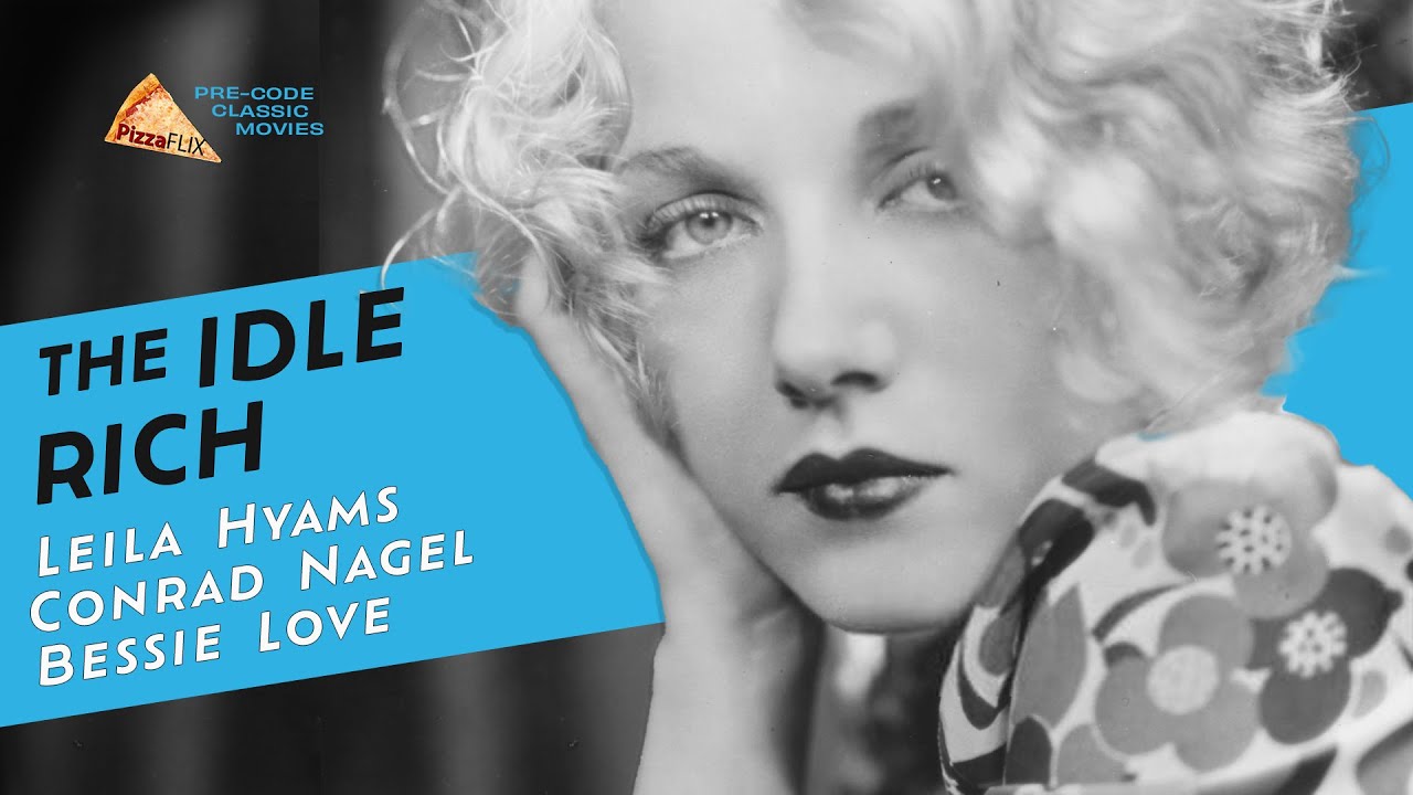 The Idle Rich (MGM, 1929) LEILA HYAMS🍕 CONRAD NAGEL🍕 PRE-CODE ROM-COM