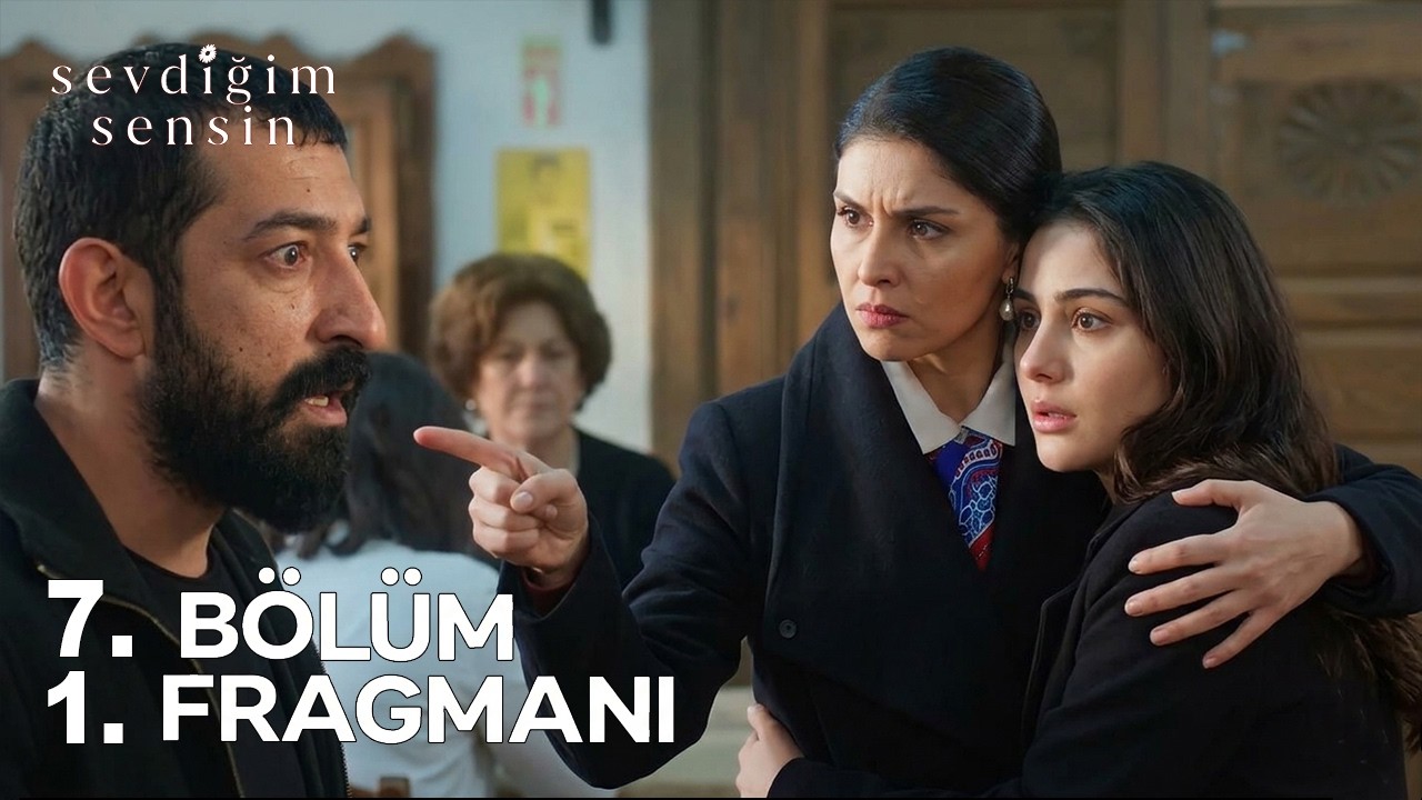 Sevdiğim Sensin 7. Bölüm 1. Tanıtım 