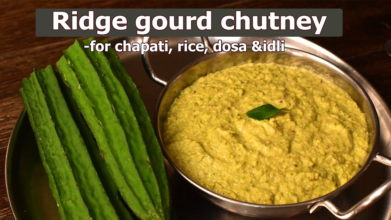 Ridge Gourd Chutney for chapathi, rice, dosa and idli | Tasty side dish recipe | Chutney recipe