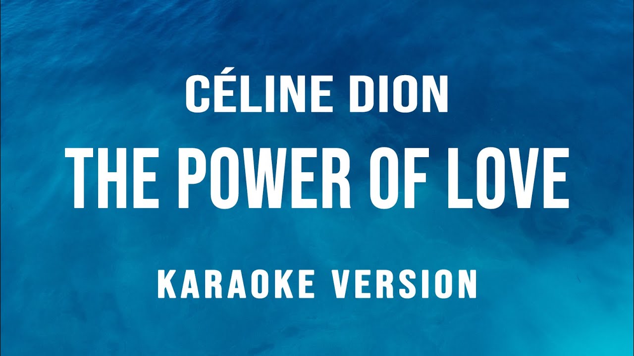 The Power Of Love - Celine Dion (Karaoke)