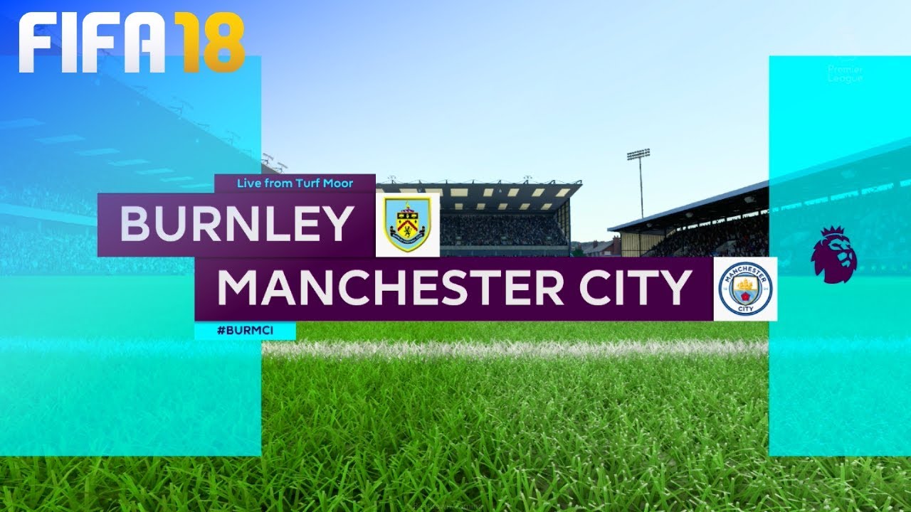FIFA 18 - Burnley FC vs. Manchester City @ Turf Moor