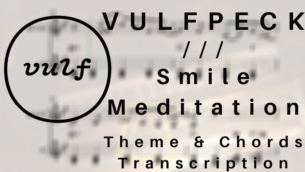 VULFPECK /// Smile Meditation (Theme & Chords Transcription)
