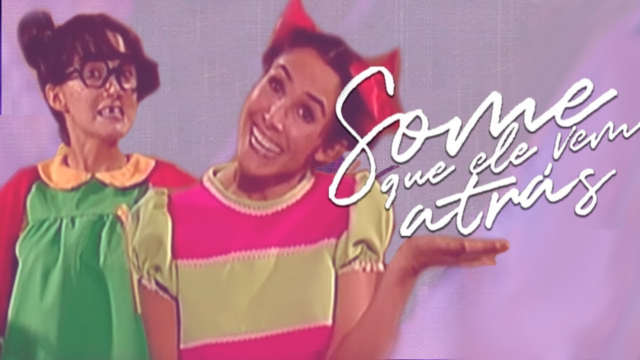 CHAVES DANÇANDO SOME QUE ELE VEM ATRÁS