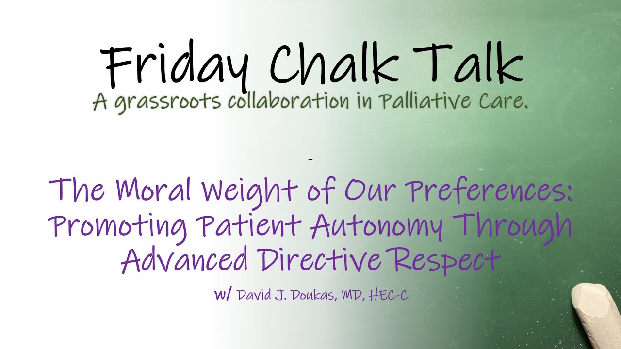 The Moral Weight of Our Preferences: Promoting Pt. Autonomy Through Adv. Dir. Respect