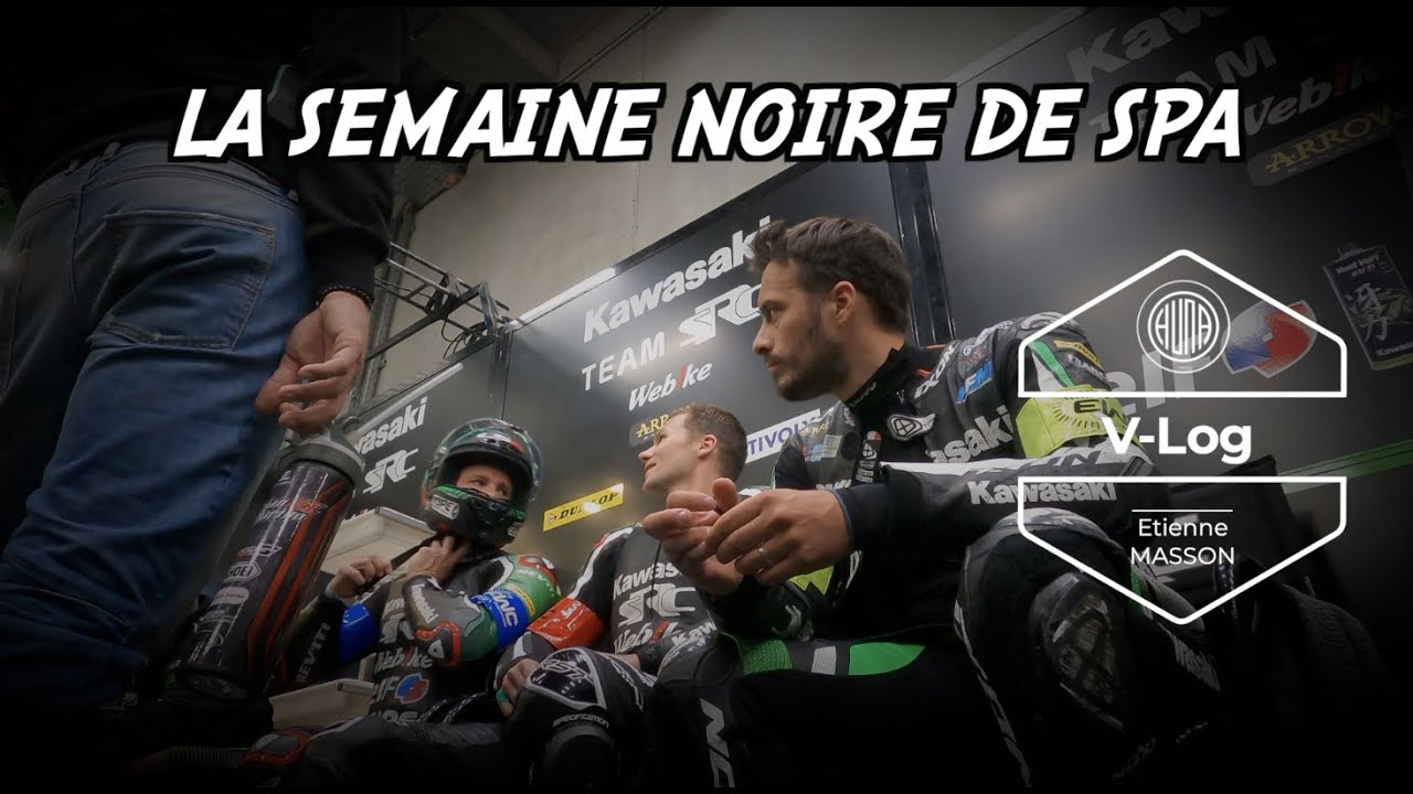 EP1 V-log 24h de SPA / Etienne MASSON / KAWASAKI SRC 11