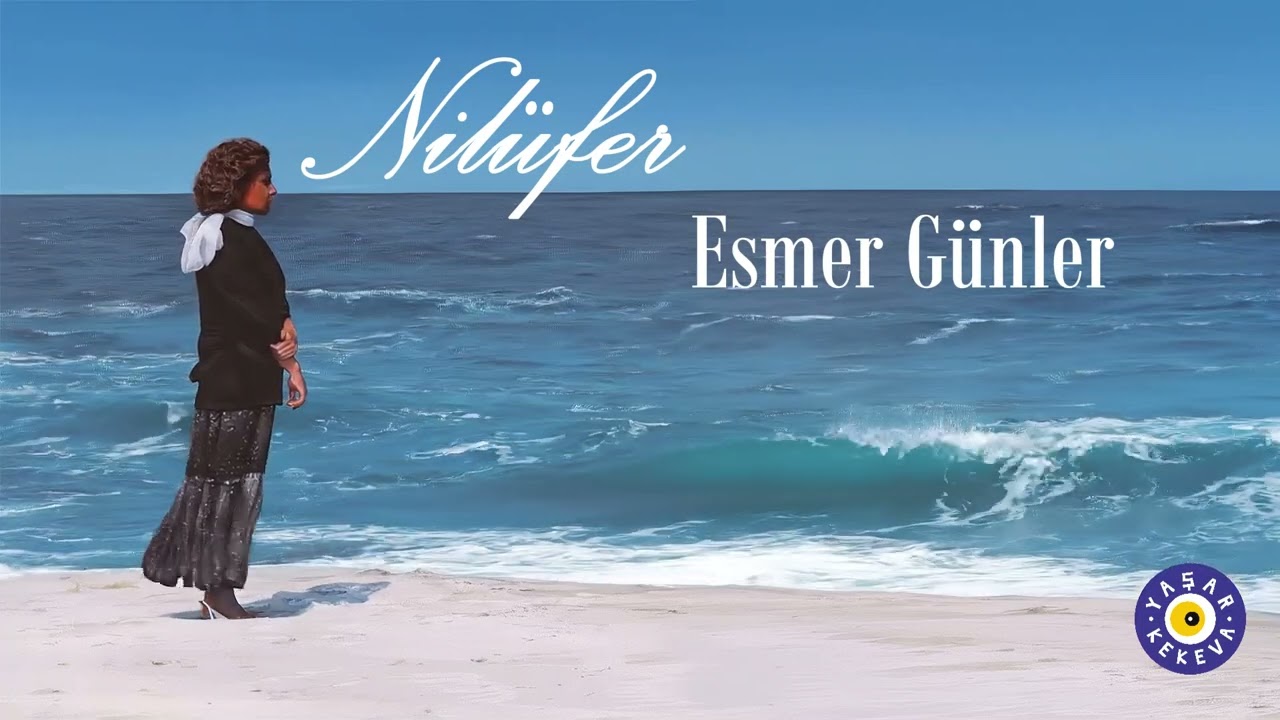 Nilüfer - Esmer Günler (Esmer Günler)