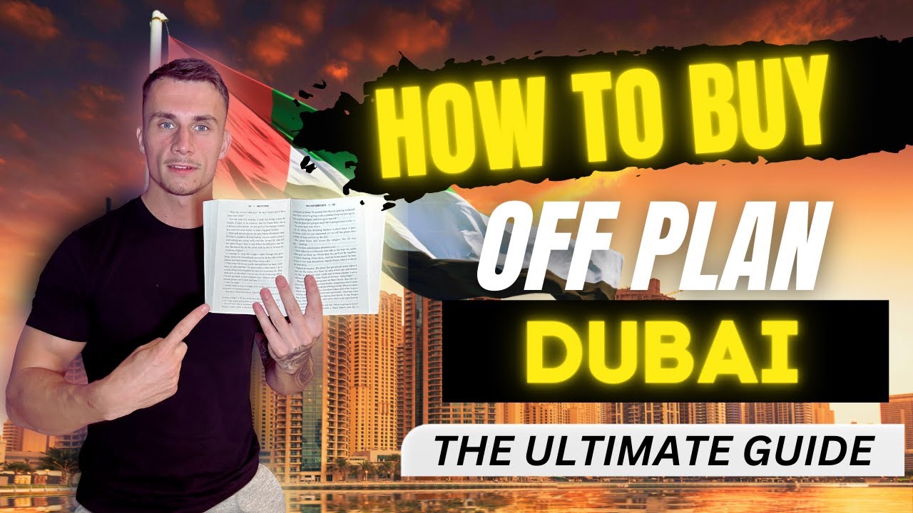 HOW TO BUY OFF PLAN DUBAI - The Ultimate Guide!