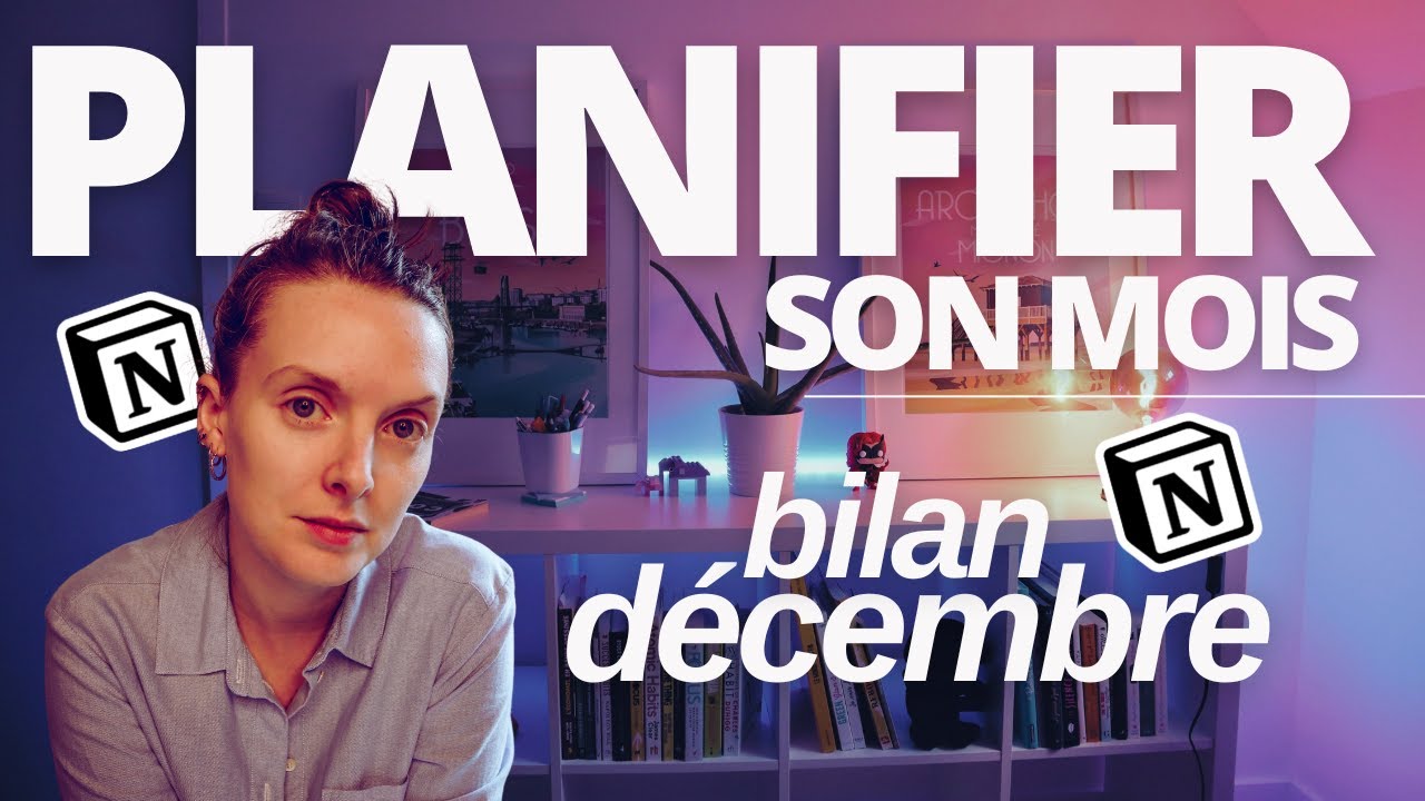 PLANIFIER SON MOIS | Faire son bilan et fixer ses objectifs | Bilan D&eacute;cembre | Template gratuite