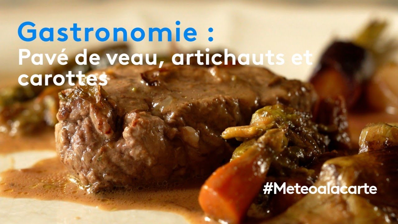 Gastronomie : pavé de veau, artichauts et carottes