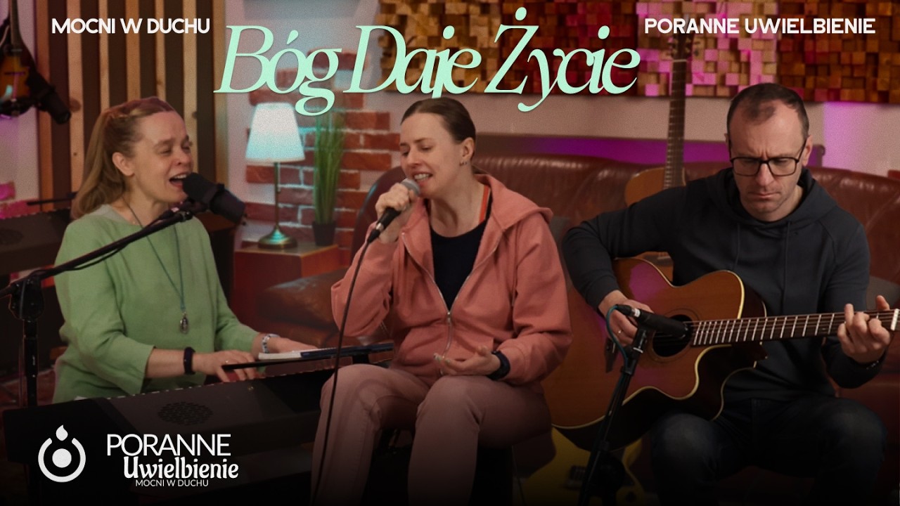 Bóg daje życie | Poranne Uwielbienie - Mocni w Duchu