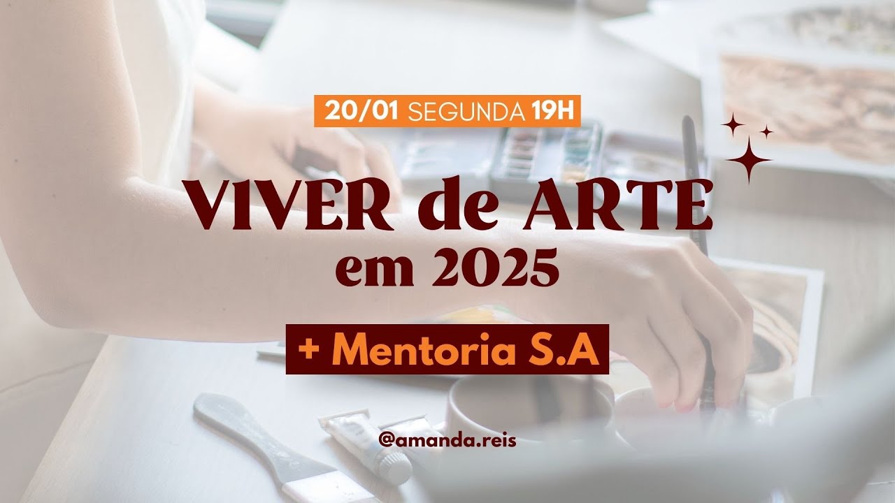 VIVER DE ARTE EM 2025 ✨