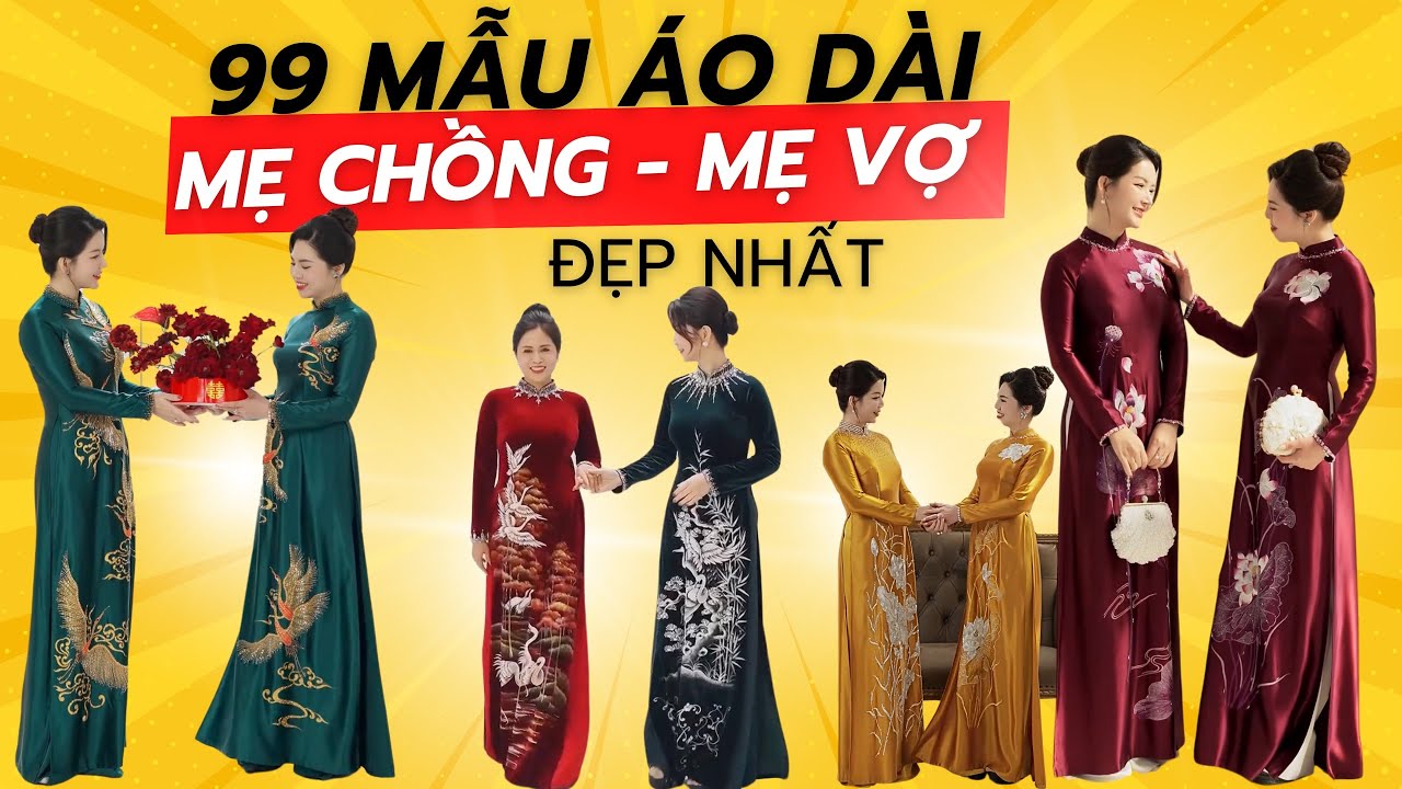 99+ Mẫu áo dài mẹ chồng mẹ vợ, áo dài sui gia đẹp nhất 2026