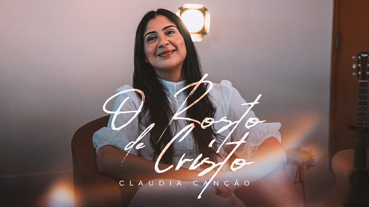 O Rosto de Cristo - Claudia Canção