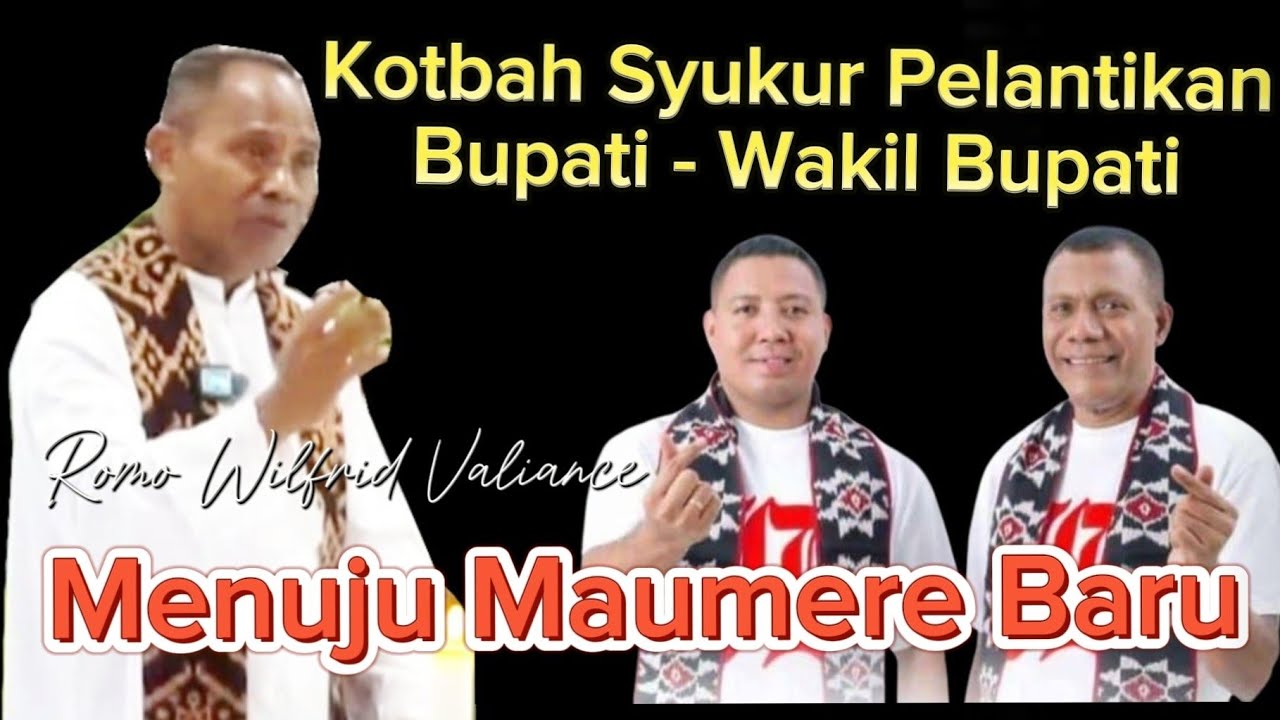 Romo Wilfrid: Kotbah Syukur Pelantikan Bupati - Wakil Bupati: Menuju Maumere Baru
