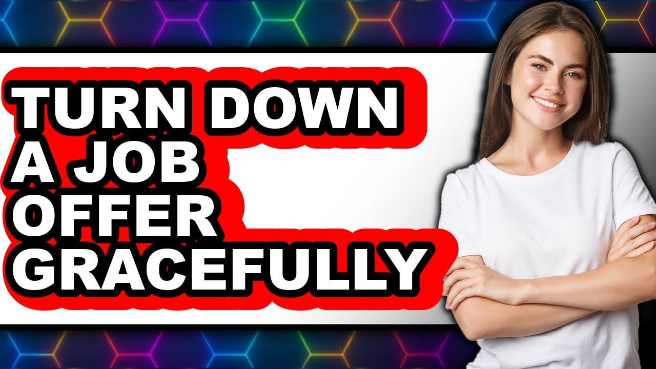 How to Turn Down a Job Offer Gracefully in 2025 - Full Guide