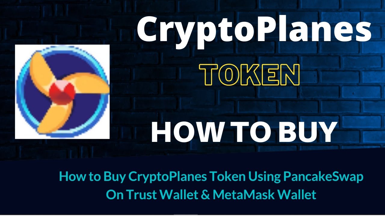 How to Buy CryptoPlanes Token (CPAN) Using PancakeSwap On Trust Wallet OR MetaMask Wallet