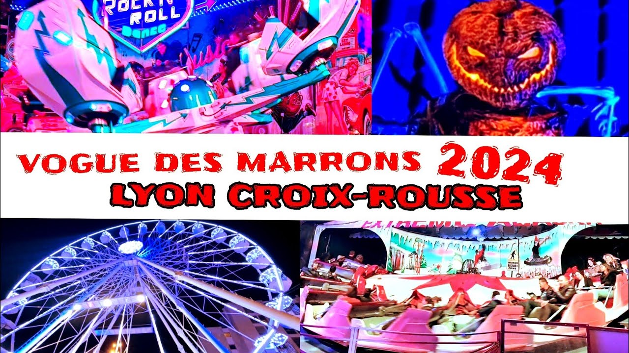 Une fête foraine de 5 semaines en plein cœur de Lyon !! La Vogue des Marrons LYON CROIX-ROUSSE 2024
