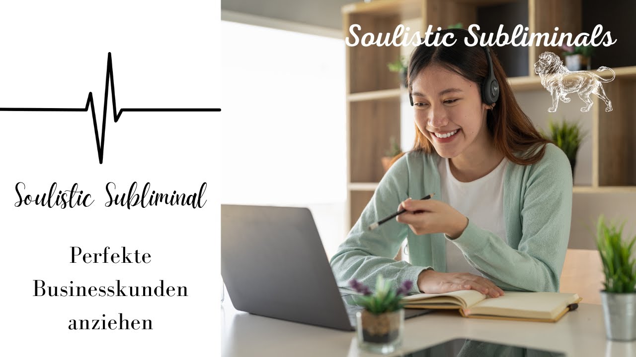 PERFEKTE BUSINESSKUNDEN ANZIEHEN´- TRAUM KUNDEN ANZIEHEN-  SILENT SUBLIMINAL