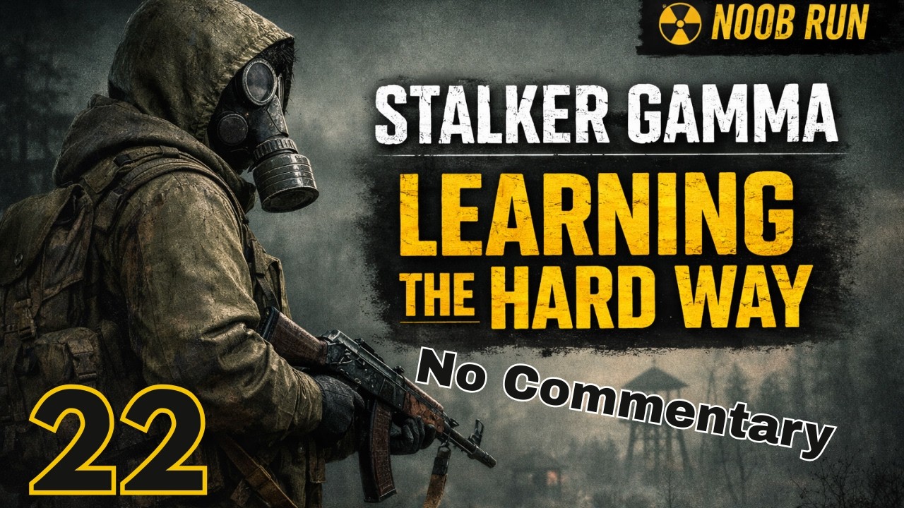S.T.A.L.K.E.R. Anomaly GAMMA - Surviving the Zone as a Noob, Day 22 &ndash; No Commentary (2026)